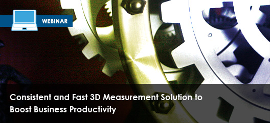 FARO Webinar: Consistent and Fast 3D Measurement Solution to Boost Business Productivity
