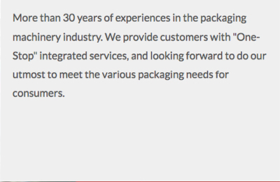 More than 30 years of experiences in the packaging machinery industry