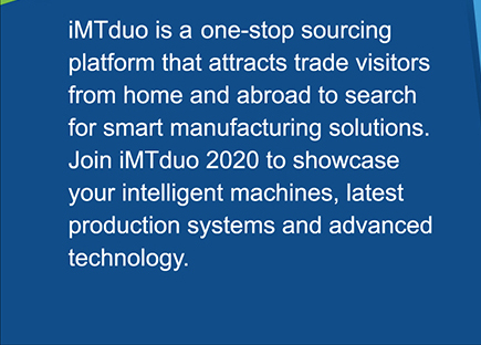 iMTduo is a one-stop sourcing platform that attracts trade visitors from home and abroad to search for smart manufacturing solutions.