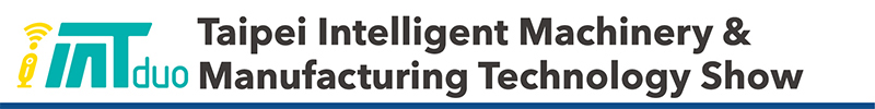 Pre-register iMTduo 2020 to Aim at Business Opportunities from Smart Manufacturing