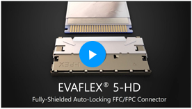 EVAFLEX®5-HD FFC/FPC连接器