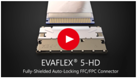  EVAFLEX® 5-HD全屏蔽、自动锁扣FFC/FPC连接器连接器