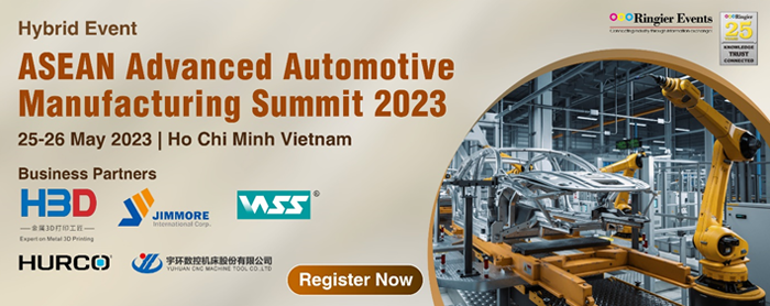 ASEAN Advanced Automotive Manufacturing Summit 2023 (May 25-26, Pullman Saigon Centre, Ho Chi Minh City)